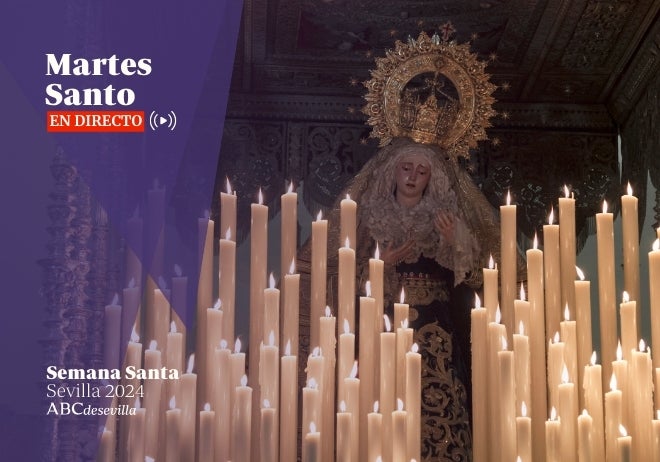 Así te contamos en directo el Martes Santo en Sevilla