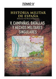 Historia Militar de España el pasado de un país íntimamente ligado