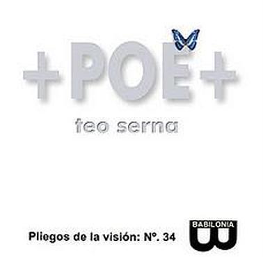 Últimos poemas visuales de Teo Serna