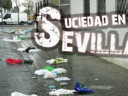 Participa en el Especial «Suciedad en Sevilla» enviando fotos o vídeos de tu zona