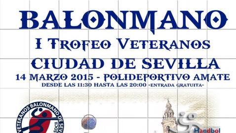 Cartel de lujo para el I Trofeo de Veteranos Ciudad de Sevilla