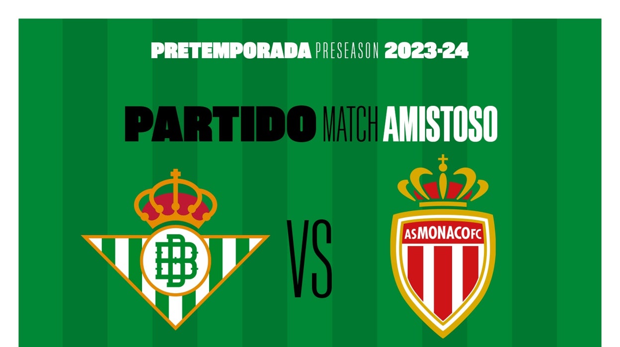 Cartel anuncio del amistoso entre Real Betis y AS Monaco