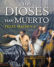 'Los dioses han muerto', de Félix Machuca