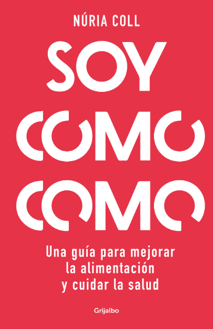 No creas todo lo que ves en redes sociales, ni siquiera en el supermercado. Nuria Coll huye en 'Soy como como ' (Grijalbo), su último libro, y habla de diferentes trucos y consejos para iniciarse en la alimentación saludable huyendo de las mentiras del marketing. Más información .