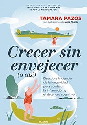 Imagen principal - Crecer sin envejecer (o casi) 