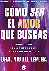 Imagen principal - Cómo ser el amor que buscas
