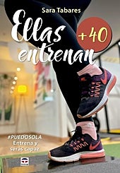 Imagen principal - Ellas entrenan +40 
