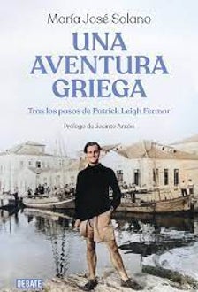 Imagen - 'Una aventura griega. Tras las huellas de Patrick Leigh Fermor'