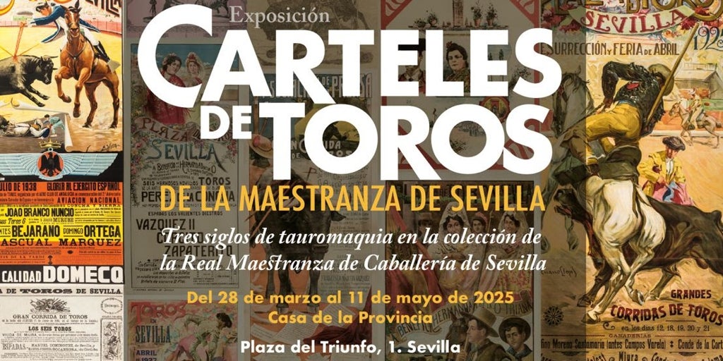 Una exposición  mostrará los carteles taurinos de la Maestranza en la Casa de la Provincia de Sevilla