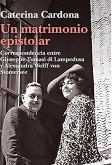 Imagen - 'Un matrimonio epistolar. Correspondencia entre Giuseppe Tomasi di Lampedusa y Alessandra von Stormesse'