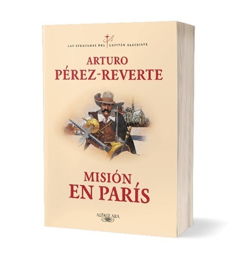 Görüntü - ' Paris'teki Misyon ': Alatriste El Captain'in yeni romanında Silahşörlerle buluşuyor