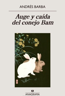 Imagen - 'Auge y caída del conejo Bam'