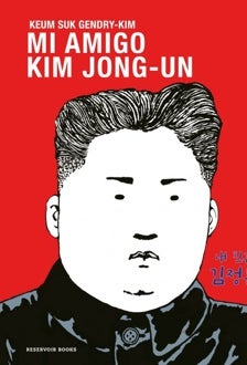 Imagen - 'Mi amigo Kim Jong-un'