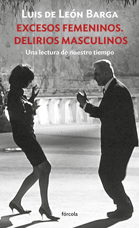 Imagen - 'Excesos femeninos. Delirios masculinos