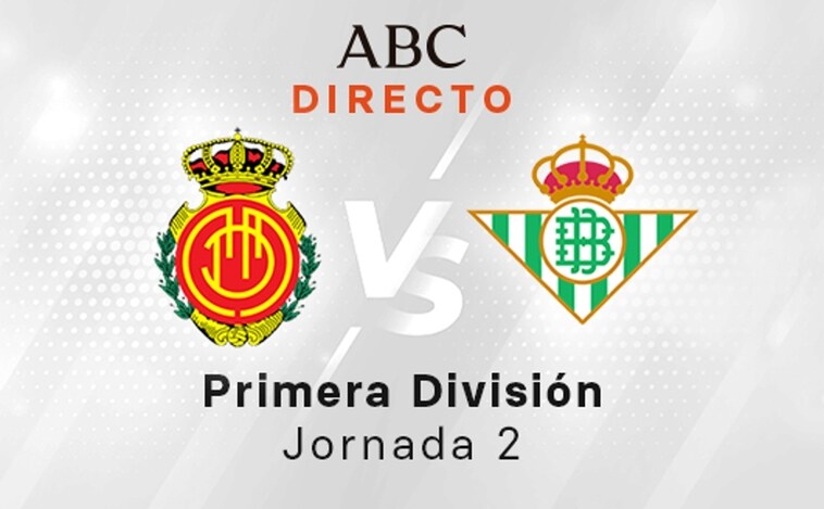 Mallorca - Betis en directo hoy: partido de LaLiga, jornada 2