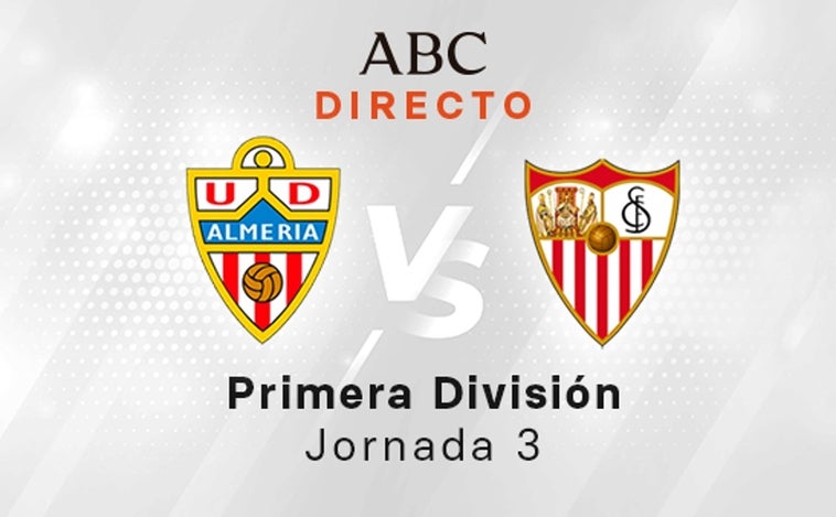 Almería - Sevilla en directo hoy: partido de LaLiga, jornada 3