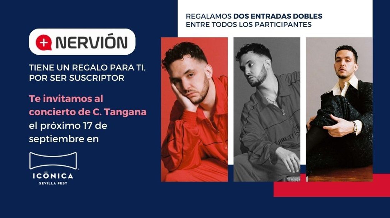 +Nervión te invita al concierto de C.Tangana en Icónica Fest