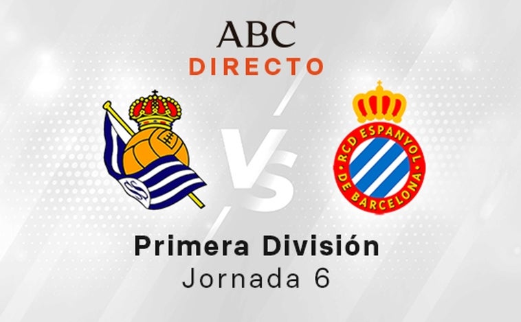 Real Sociedad - Espanyol en directo hoy: partido de LaLiga Santander, jornada 6