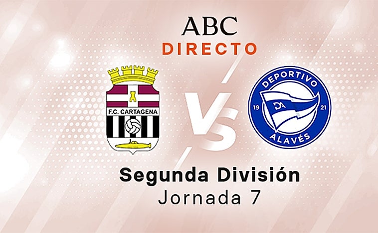 Cartagena - Alavés en directo hoy: partido de la Liga SmartBank, jornada 7