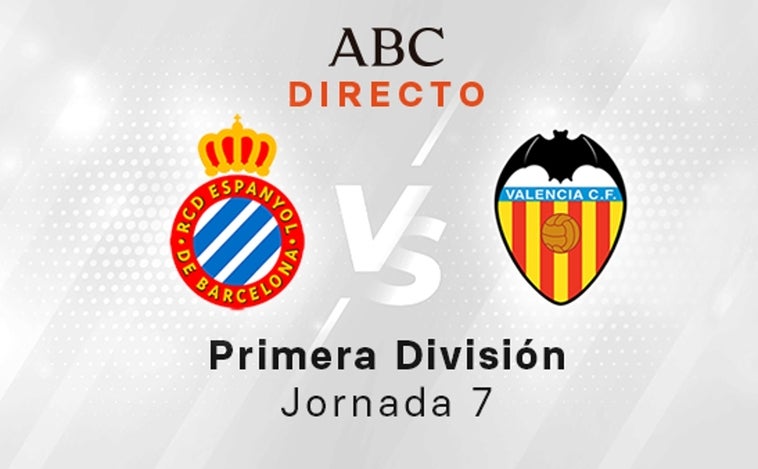 Espanyol - Valencia en directo hoy: partido de la Liga, jornada 7