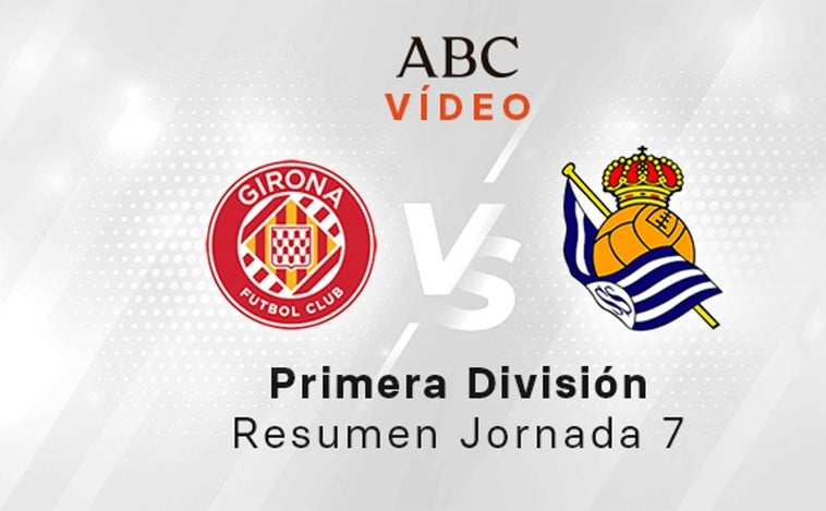 Girona - Real Sociedad, el resumen en vídeo