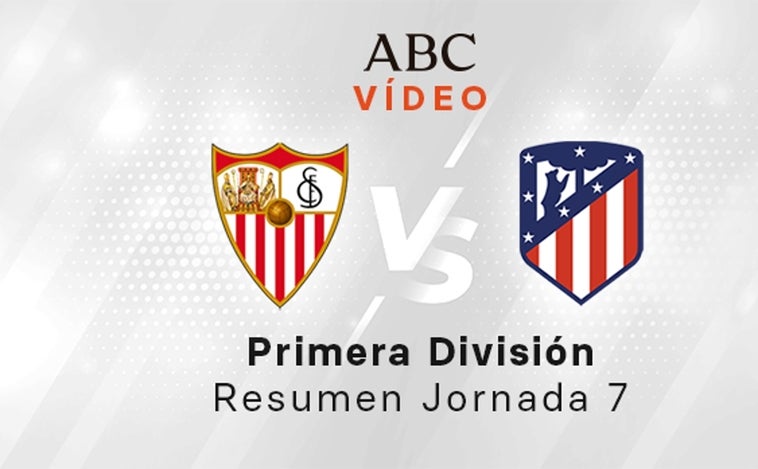 Sevilla - Atlético, el resumen en vídeo