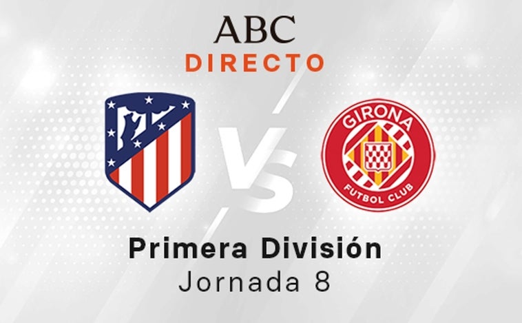 Atlético - Girona, estadísticas del partido