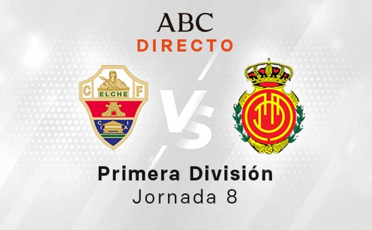 Elche - Mallorca en directo hoy: partido de la Liga Santander, jornada 8