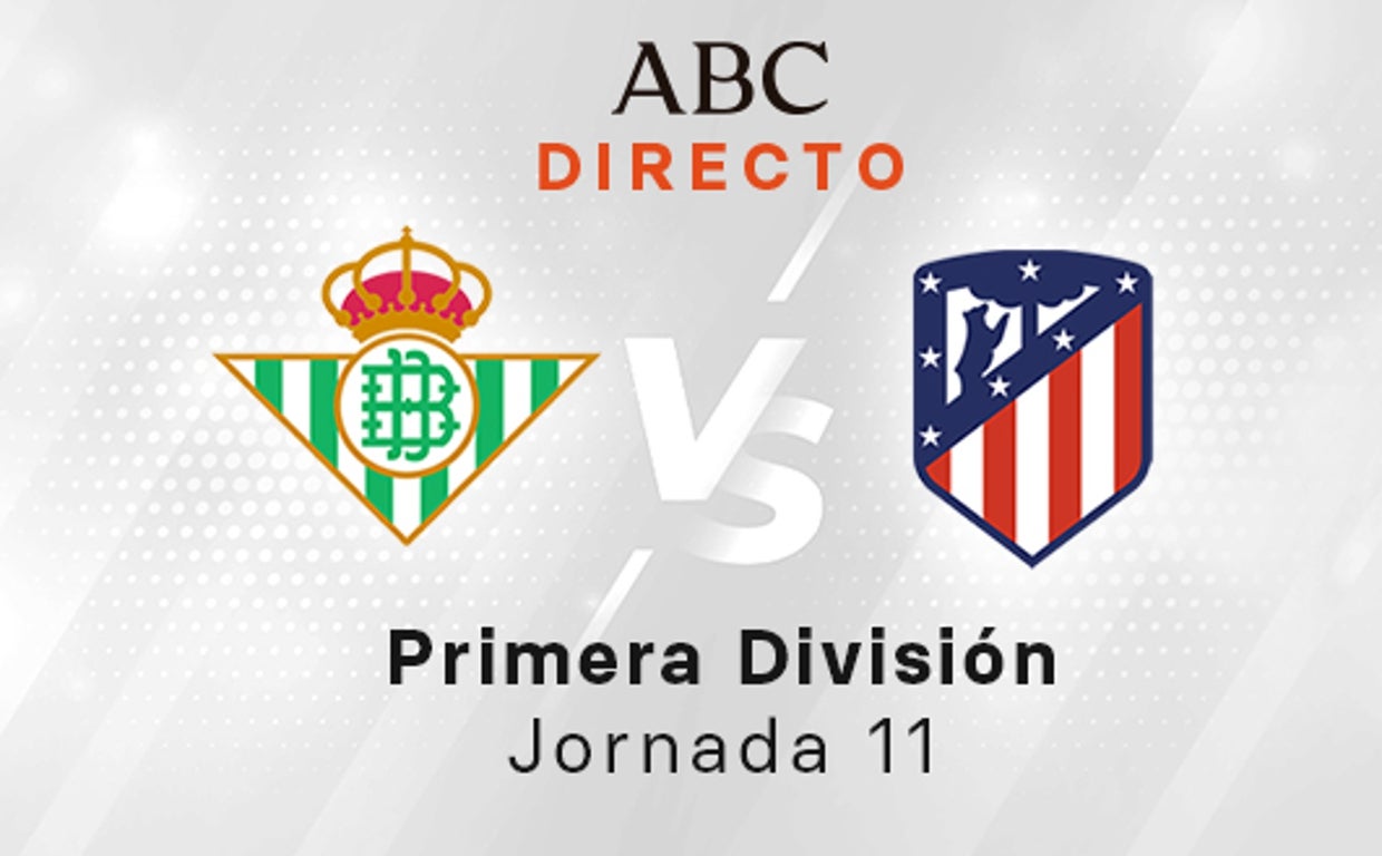 Betis - Atlético, estadísticas del partido