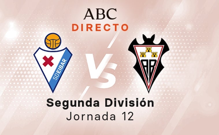 Eibar - Albacete en directo hoy: partido de la Liga SmartBank, jornada 12