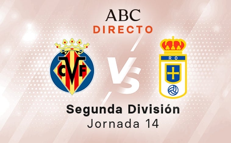 Villarreal B - Oviedo en directo hoy: partido de la Liga SmartBank, jornada 14