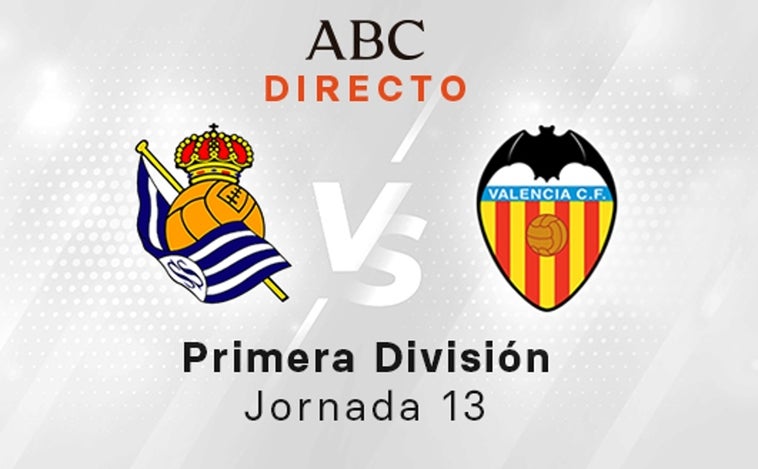 Real Sociedad - Valencia en directo hoy: partido de la Liga Santander, jornada 13