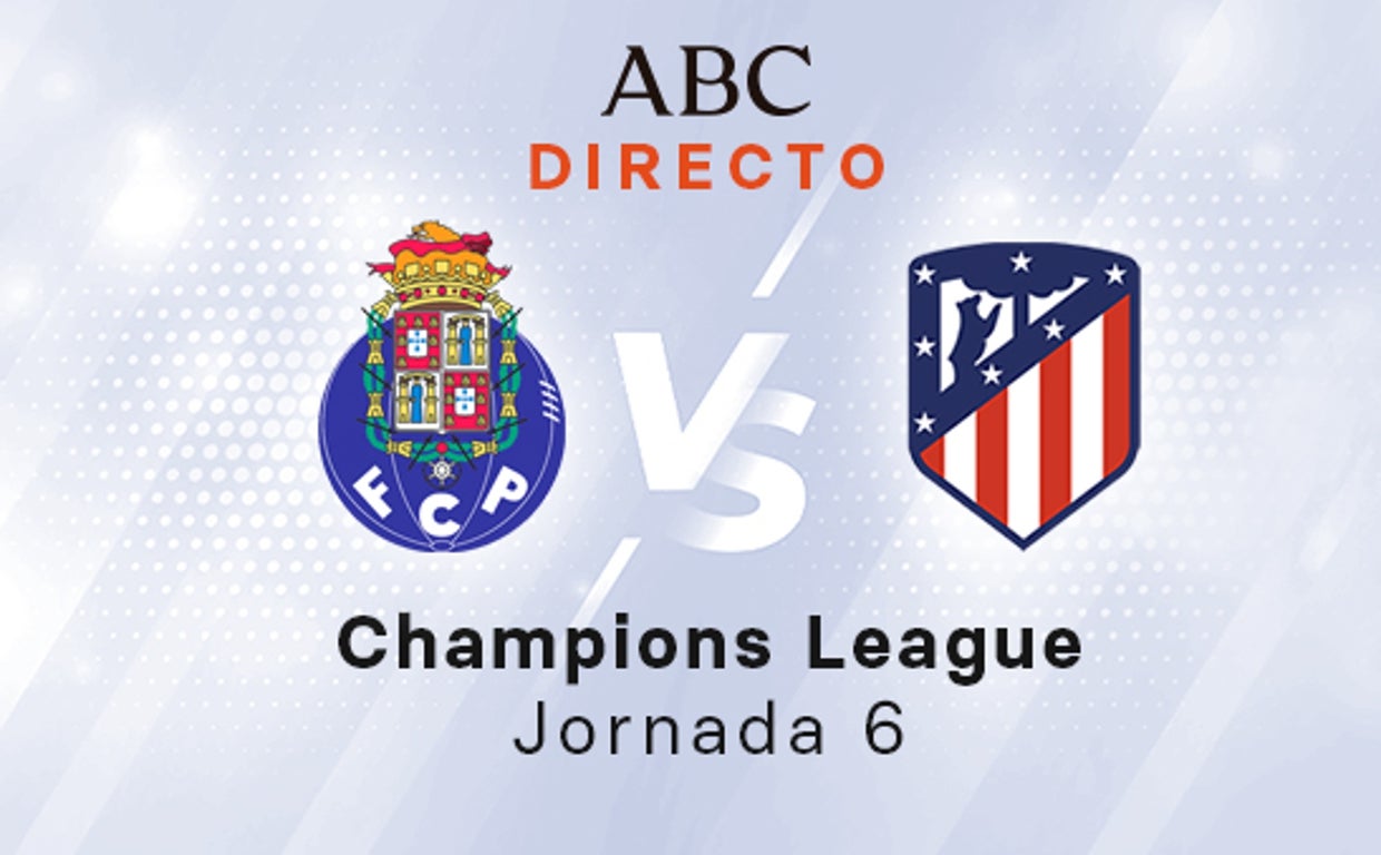 Oporto-Atlético: directo y reacciones | Simeone: «Siempre se puede estar peor»