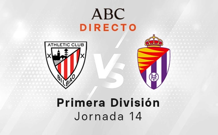 Athletic - Valladolid en directo hoy: partido de la Liga Santander, jornada 14