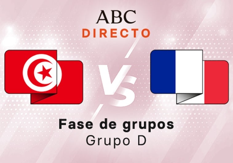 Túnez - Francia en directo hoy: partido del Mundial de Qatar, Grupo D