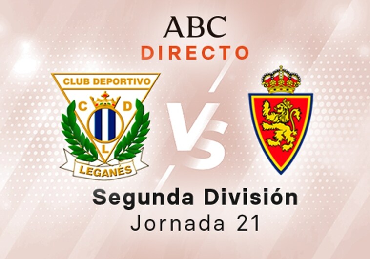 Leganés -Zaragoza en directo hoy: partido de la Liga SmartBank, jornada 21