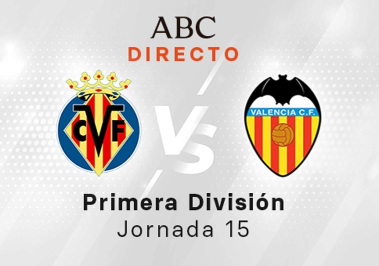 Villarreal - Valencia, estadísticas del partido