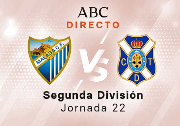 Málaga - Tenerife en directo hoy: partido de la Liga SmartBank, jornada 22