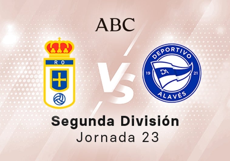 Oviedo - Alavés en directo hoy: partido de la Liga SmartBank, jornada 23