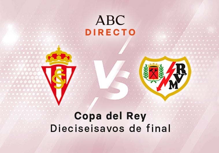 Sporting - Rayo en directo hoy: partido de la Copa del Rey