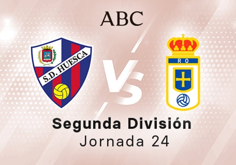 Huesca -Oviedo en directo hoy: partido de la Liga SmartBank, jornada 24