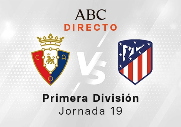 Osasuna - Atlético de Madrid, estadísticas del partido