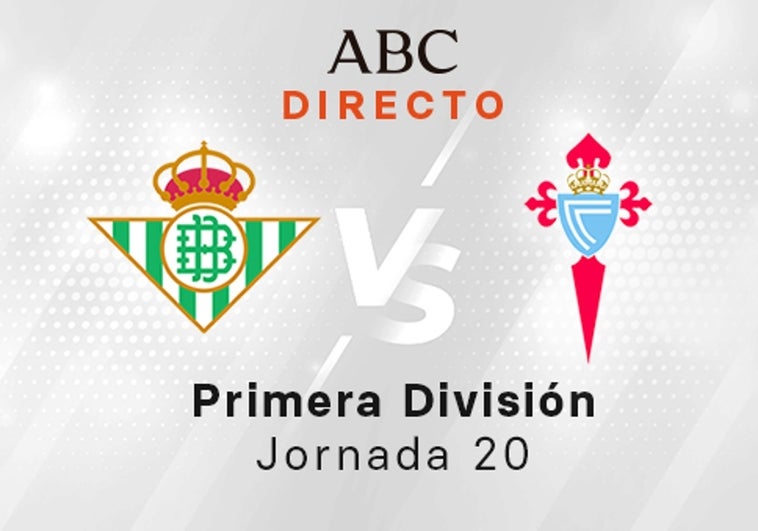 Betis - Celta, estadísticas del partido