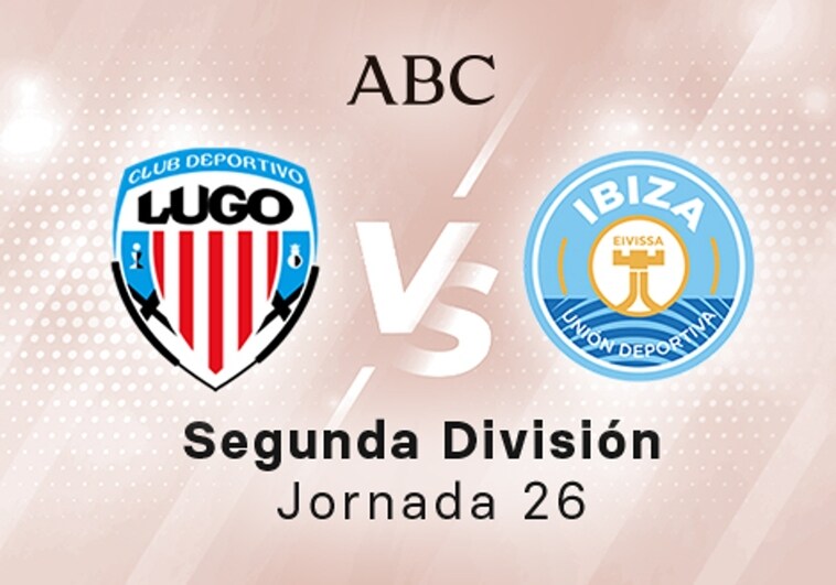 Lugo - Ibiza en directo hoy: partido de la Liga SmartBank, jornada 26