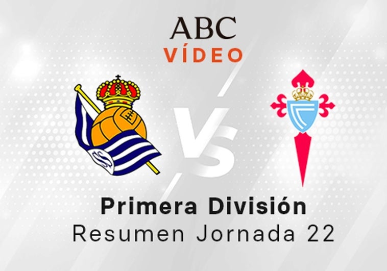 Real Sociedad - Celta, el resumen en vídeo