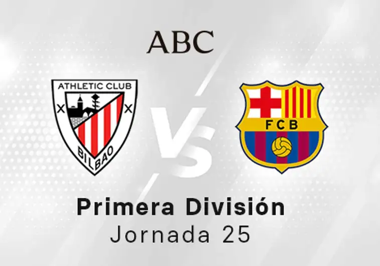 Athletic - Barcelona en directo hoy: partido de la Liga Santander, jornada 25