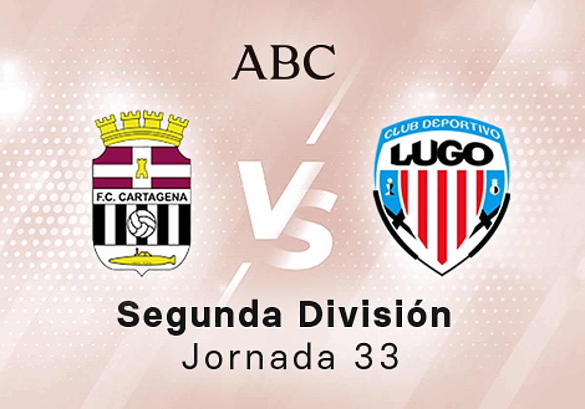 Cartagena - Lugo en directo hoy: partido de la Liga SmartBank, jornada 33