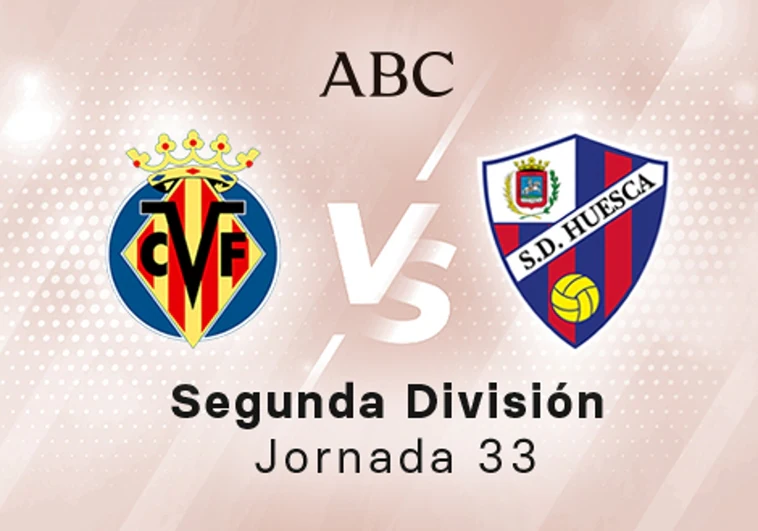 Villarreal B - Huesca en directo hoy: partido de la Liga SmartBank, jornada 33