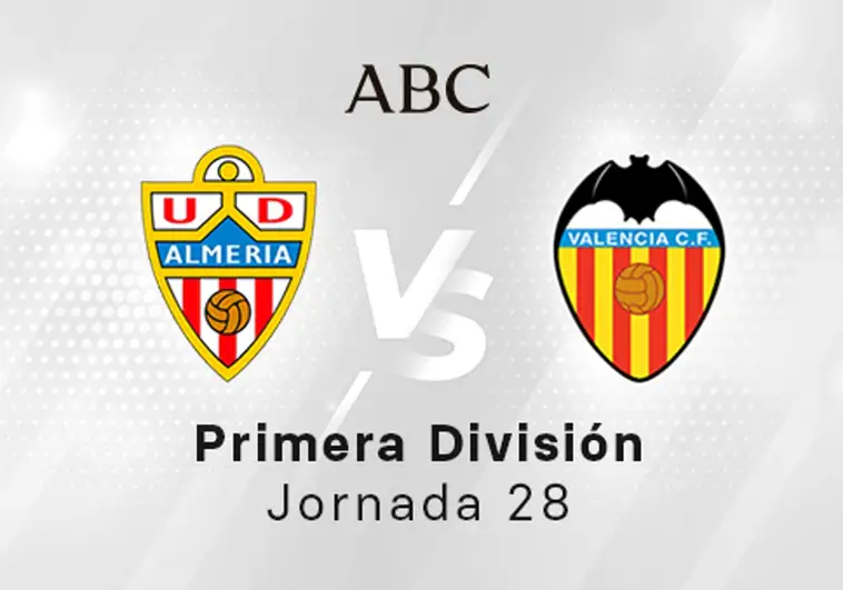 Almería - Valencia en directo hoy: partido de la Liga Santander, jornada 28