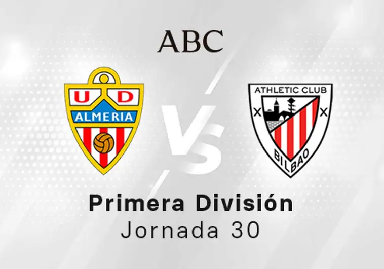 Almería - Athletic en directo hoy: partido de la Liga Santander, jornada 30